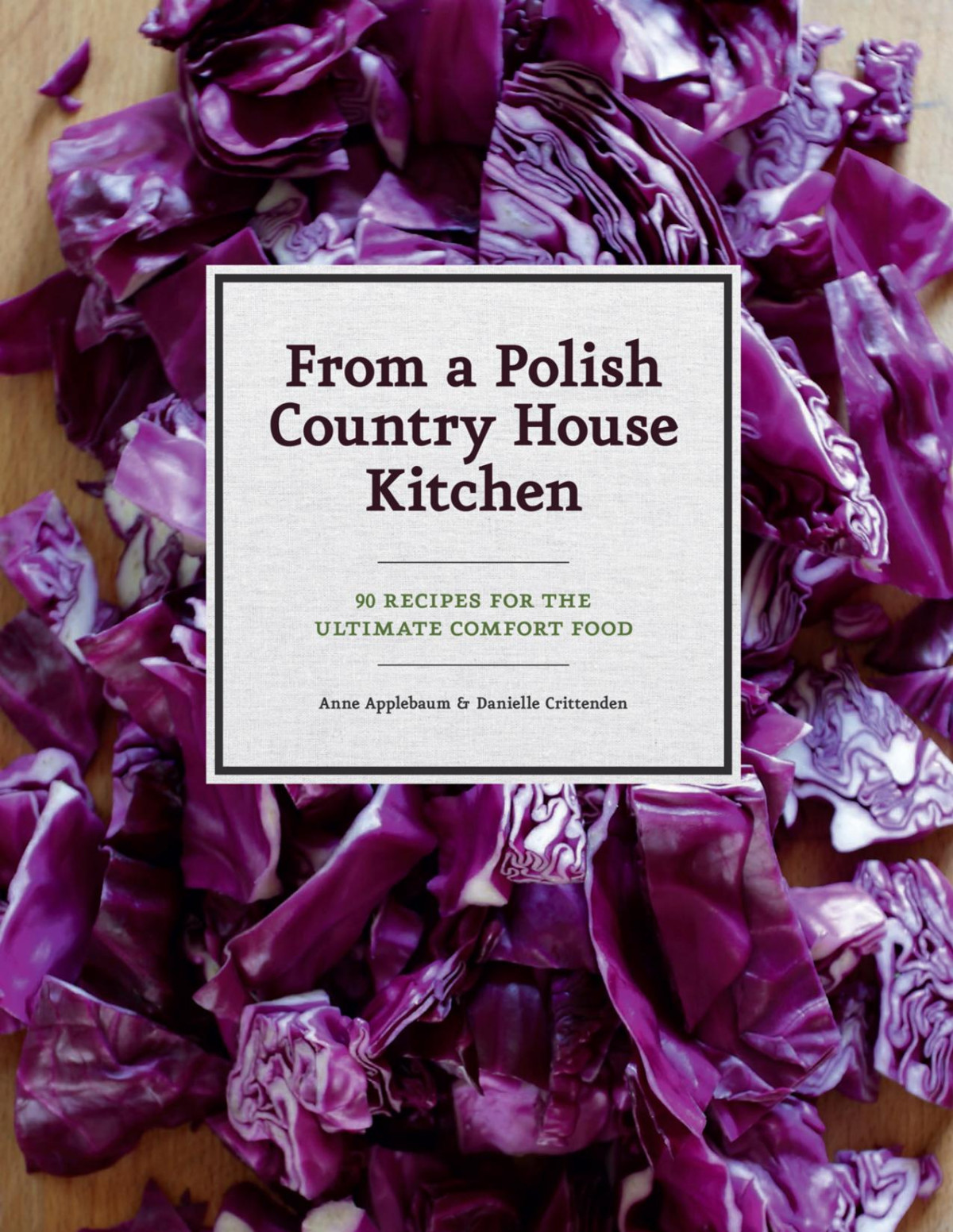 From A Polish Country House Kitchen Anne Applebaum