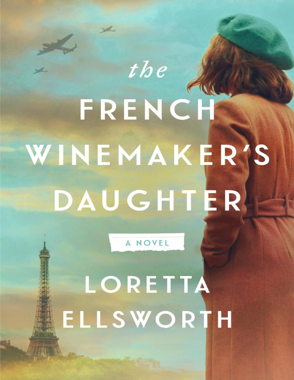 The French Winemakers Daughter Loretta Ellsworth