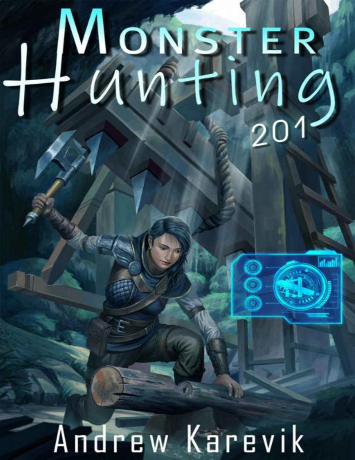 Monster Hunting 201 A Litrpg Fantasy Adventure Andrew Karevik Litrpg Freaks