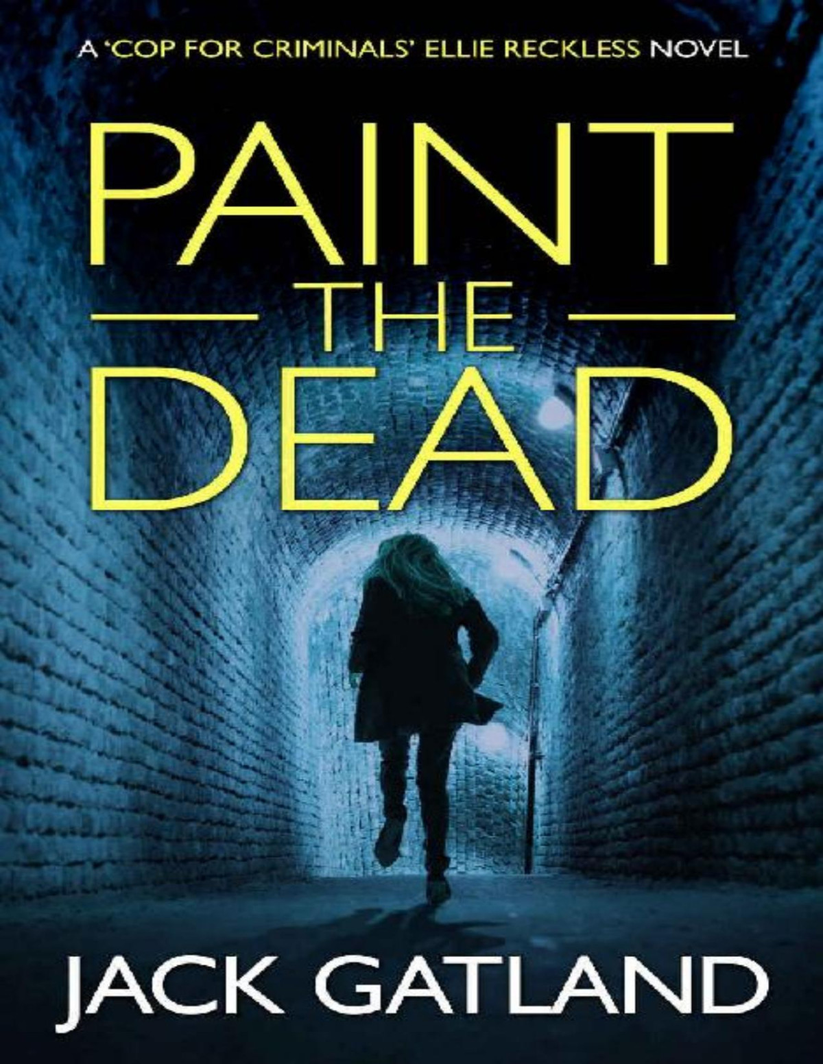 Paint The Dead A British Gangland Mystery Jack Gatland