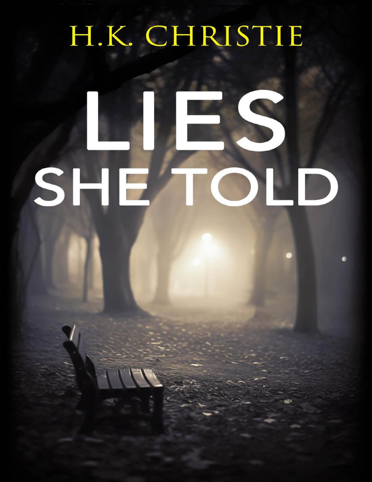 Lies She Told H K Christie