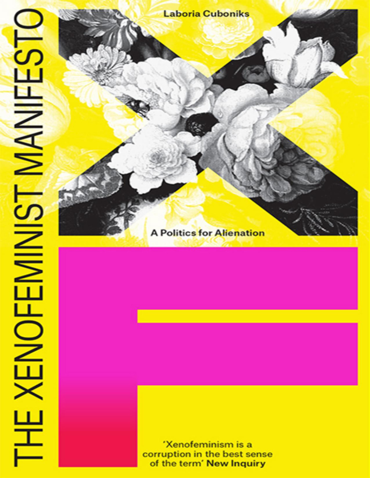 The Xenofeminist Manifesto A Politics For Alienation Laboria Cuboniks