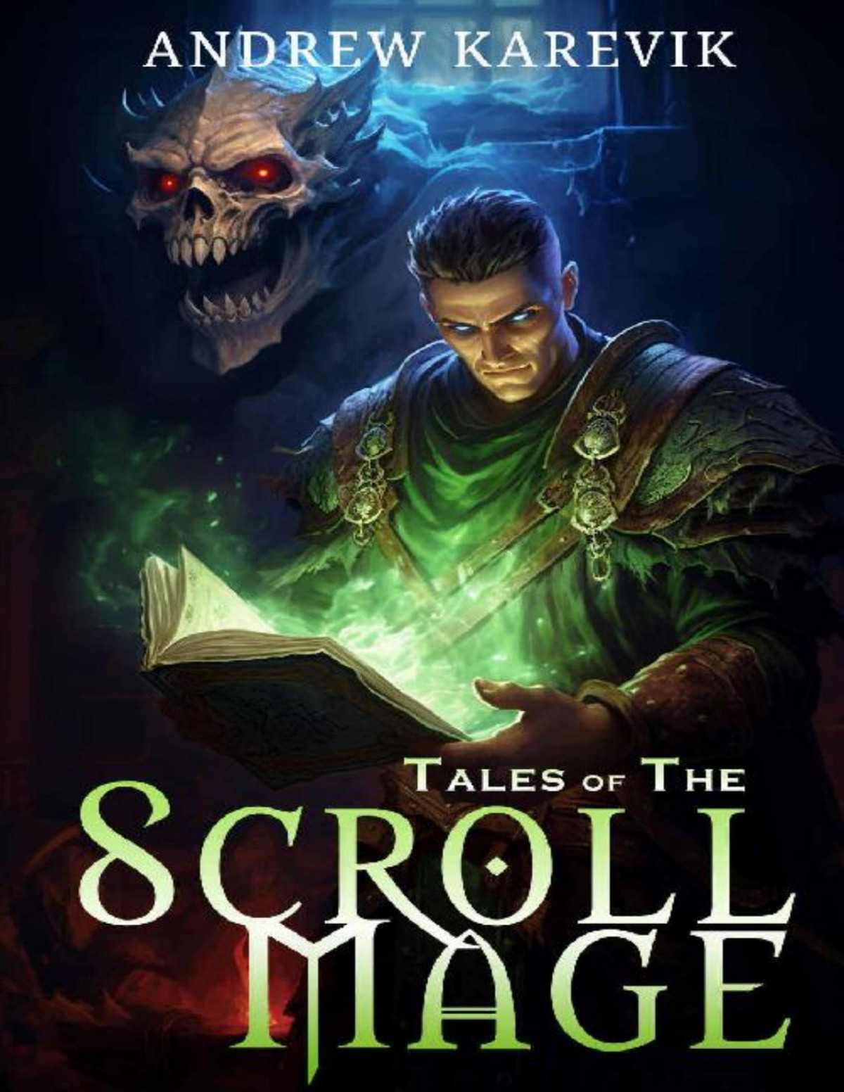 Tales Of The Scrollmage A Fantasy Litrpg Adventure Andrew Karevik Litrpg Freaks