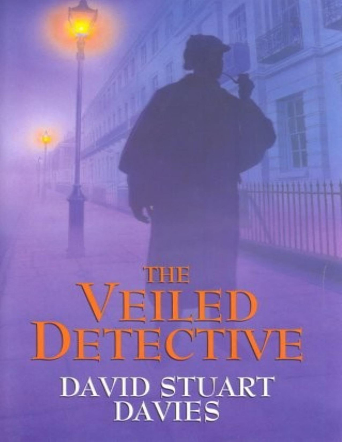 The Veiled Detective David Stuart Davies