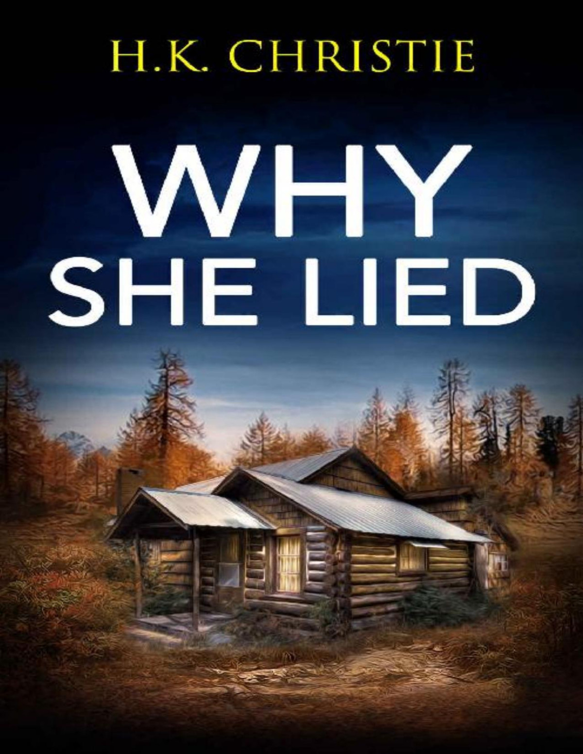 Why She Lied H K Christie