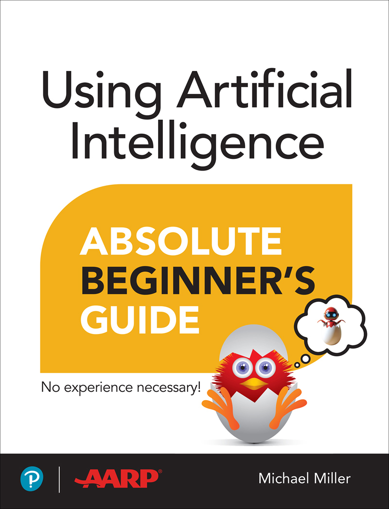 Using Artificial Intelligence Absolute Beginners Guide Michael Miller