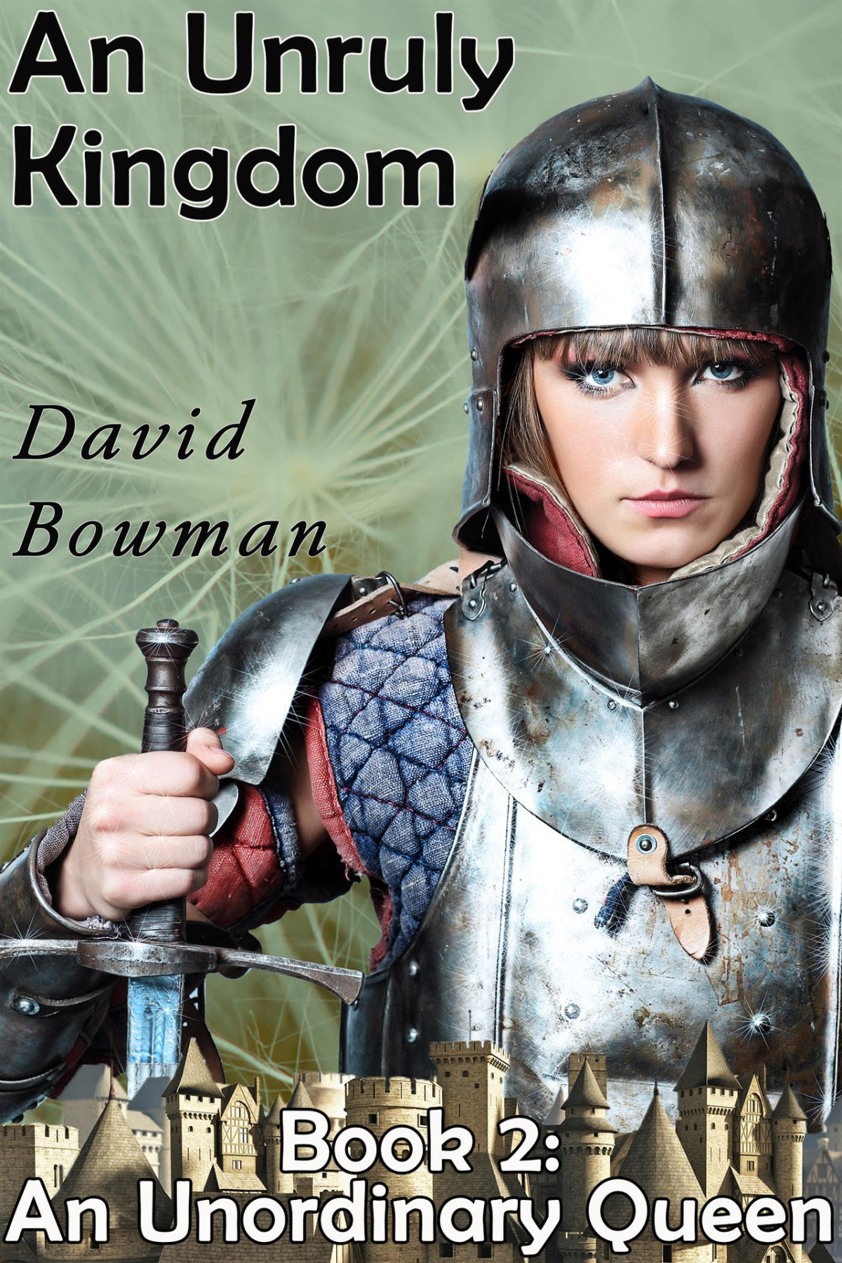 An Unruly Kingdom Bowman David