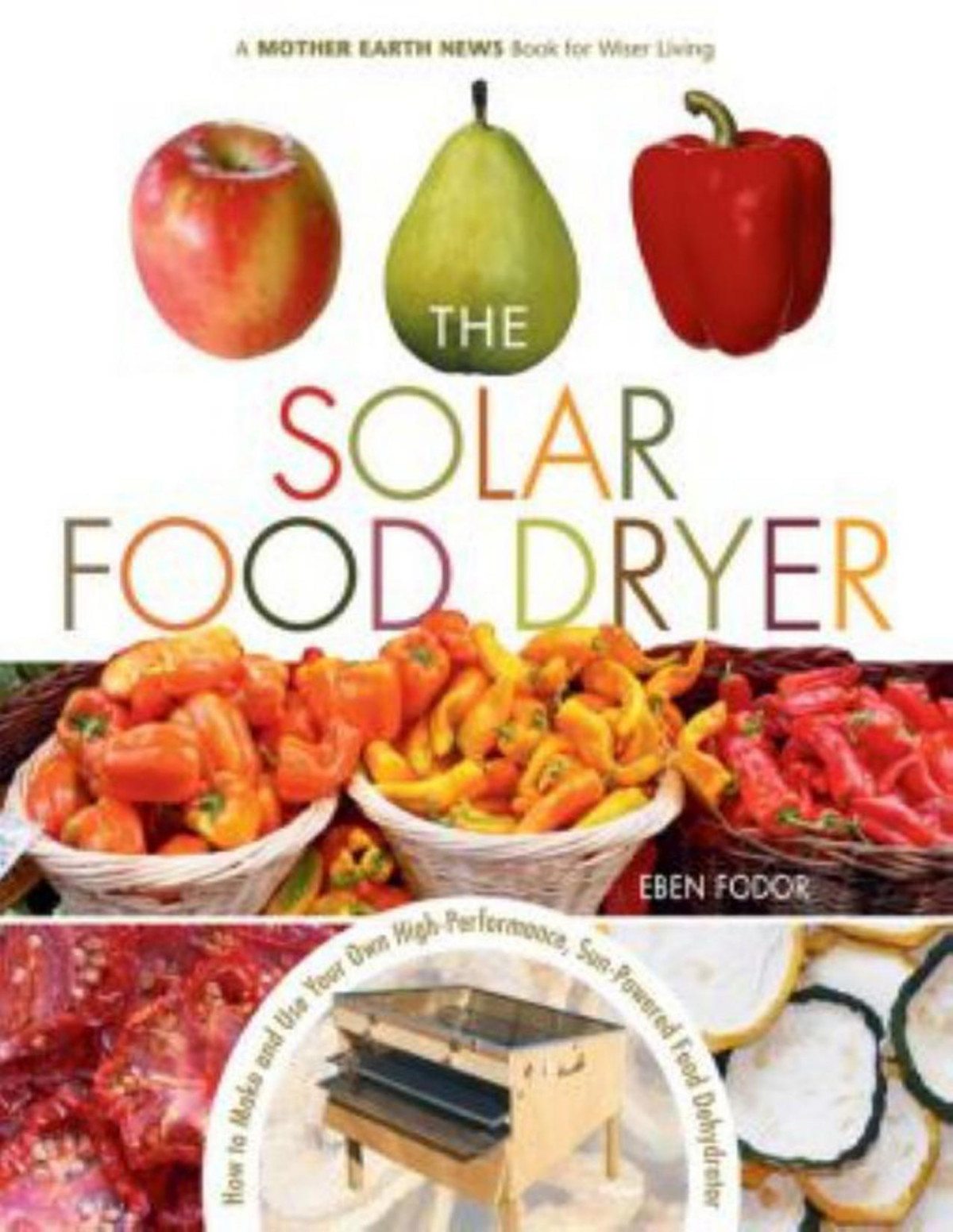 The Solar Food Dryer Eben Fodor