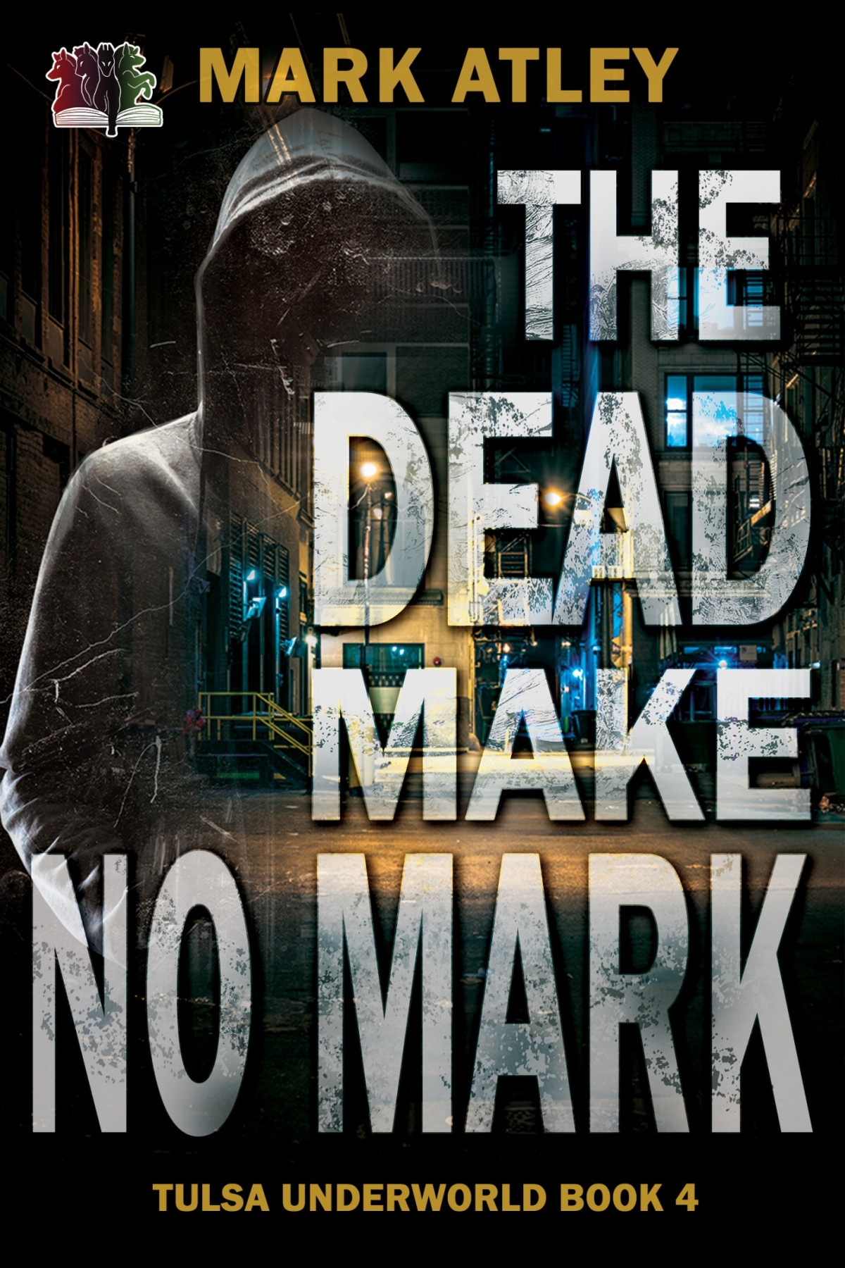 The Dead Make No Mark Mark Atley