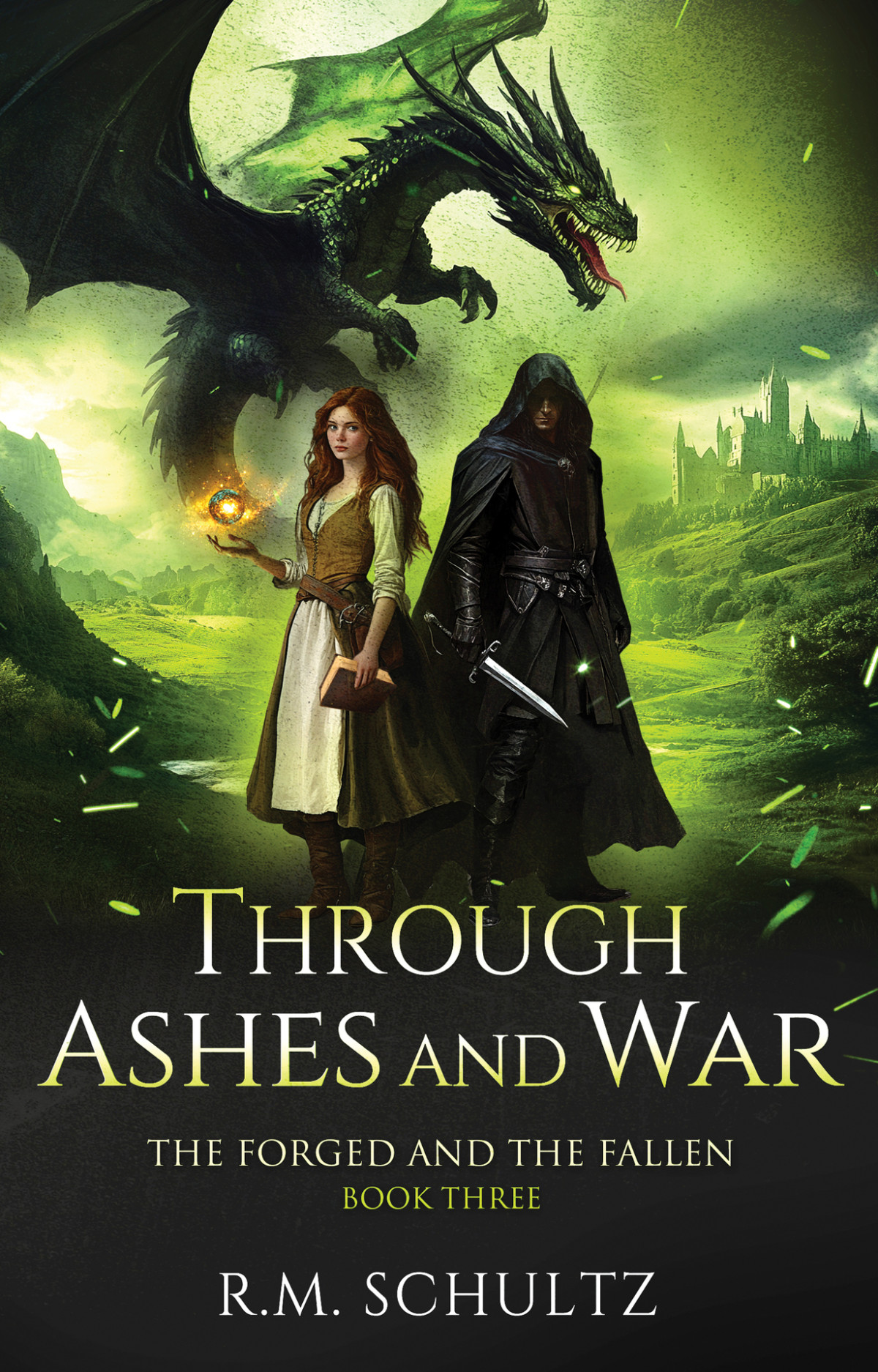 Through Ashes And War Epic Dragon Rider Fantasy The Forged And The Fallen Book 3 Rm Schultz