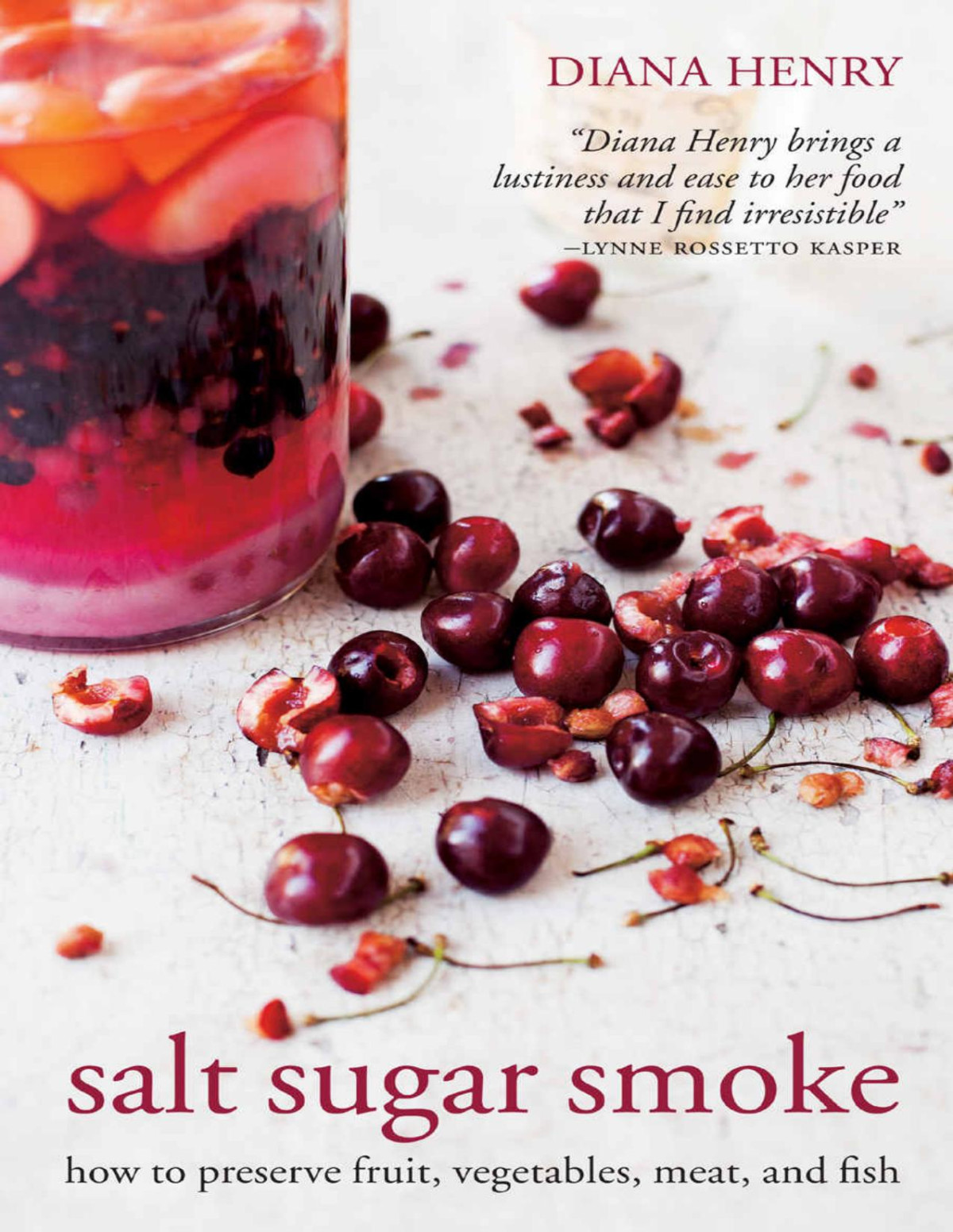 Salt Sugar Smoke How To Preserve Fruit Vegetables Meat And Fish Henry