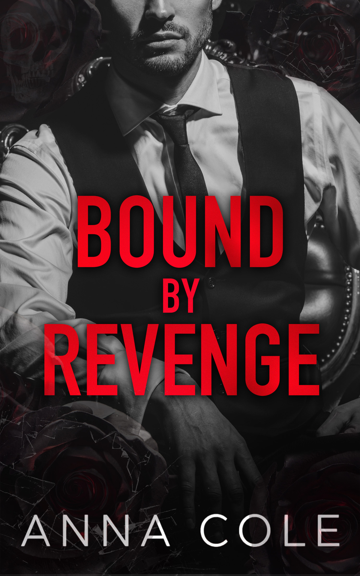 Bound By Revenge A Dark Mafia Romance Anna Cole