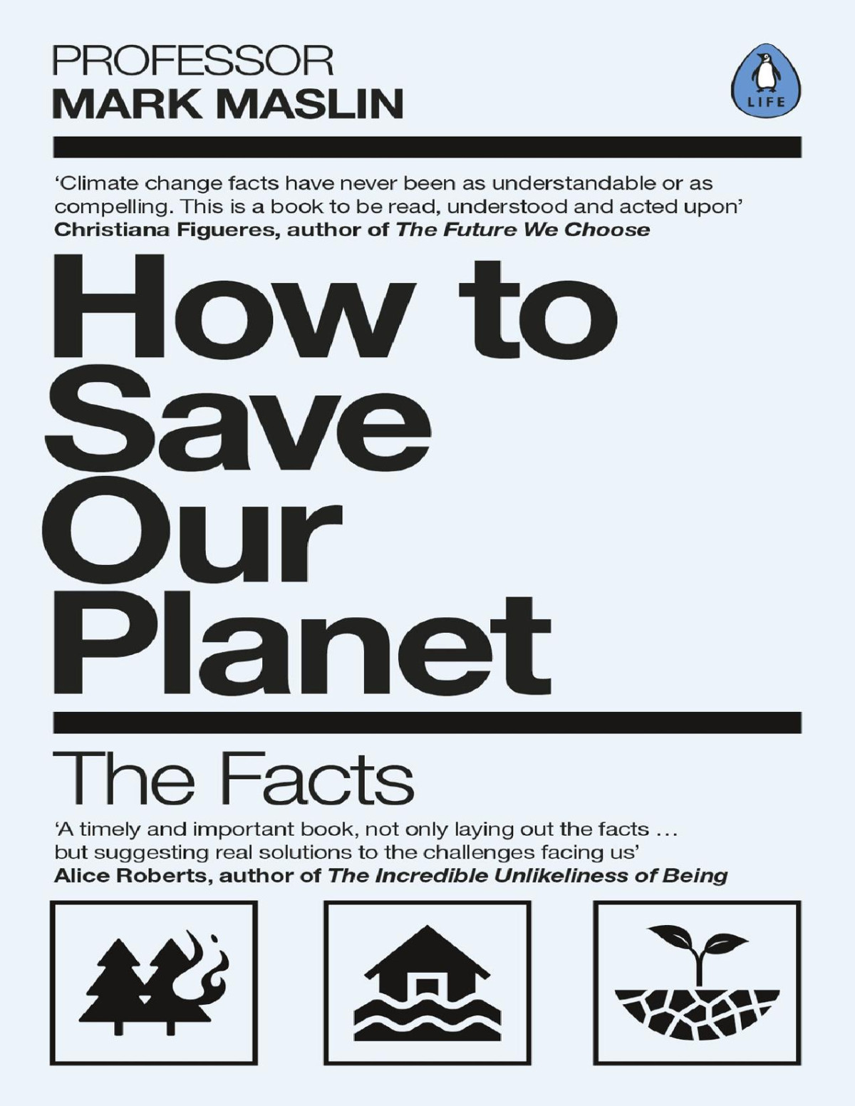 How To Save Our Planet The Facts Mark Maslin