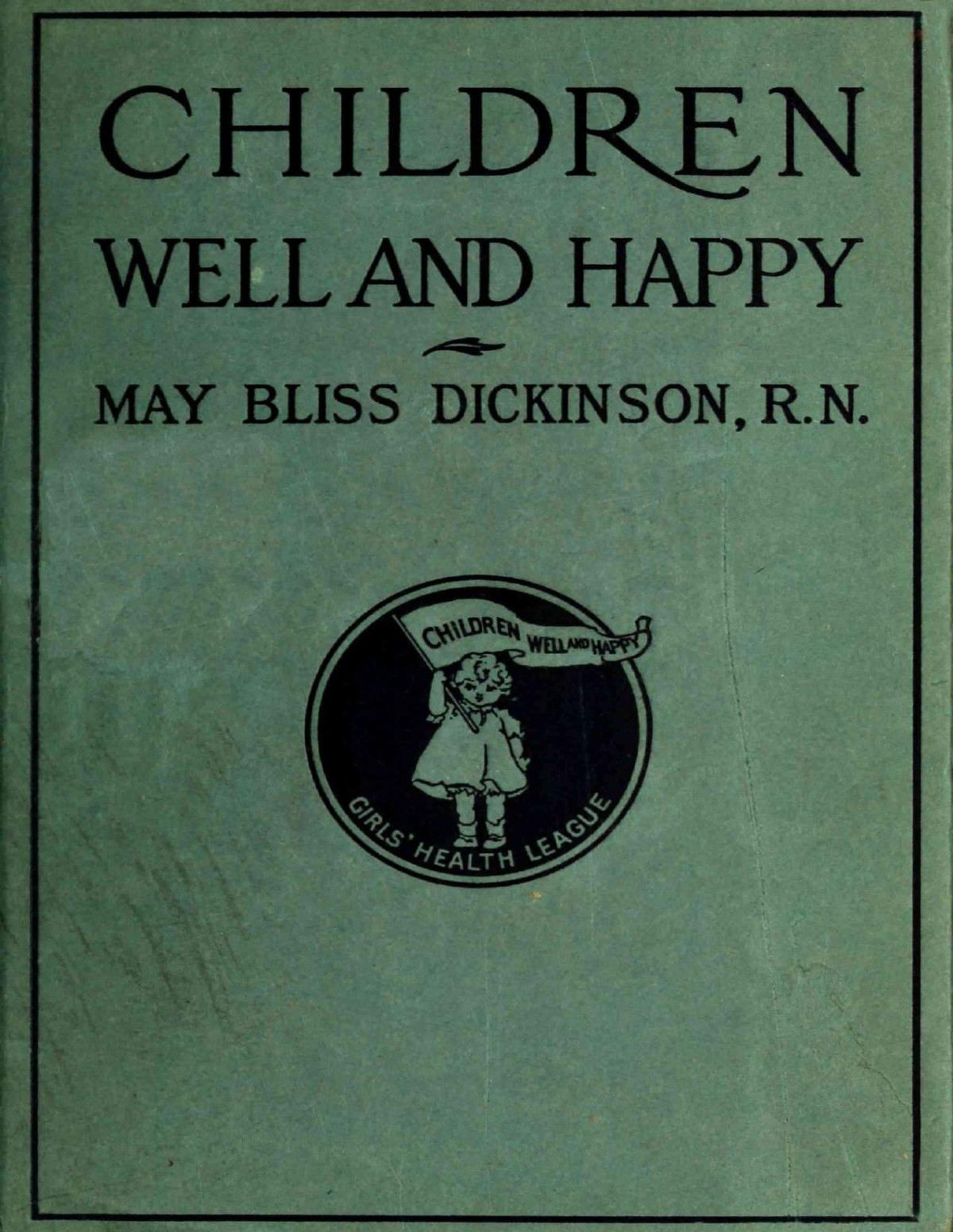 Children Well And Happy May Bliss Dickinson