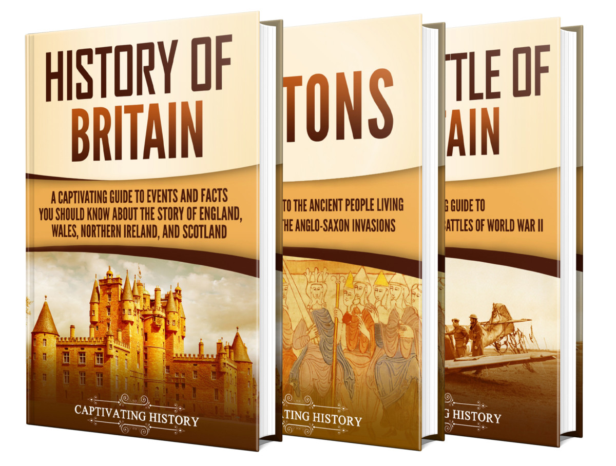 British History A Captivating Guide To The Story Of Britain The Britons And The Battle Of Britain Key Periods In Englands Past History