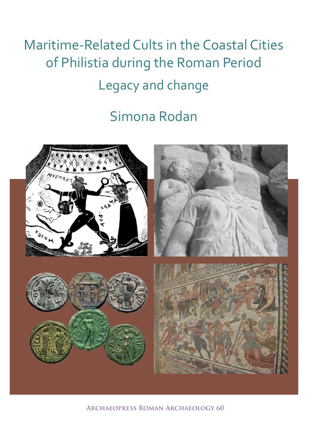 Maritimerelated Cults In The Coastal Cities Of Philistia During The Roman Period Legacy And Change Simona Rodan