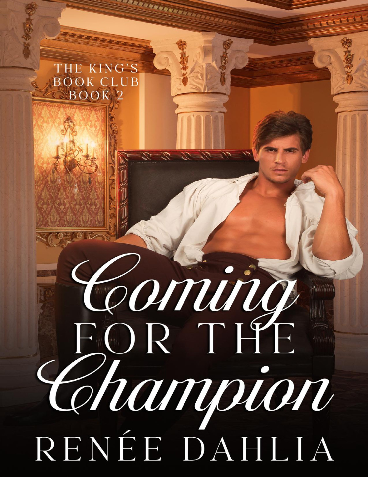 Coming For The Champion A Gay Regency Romance Renee Dahlia
