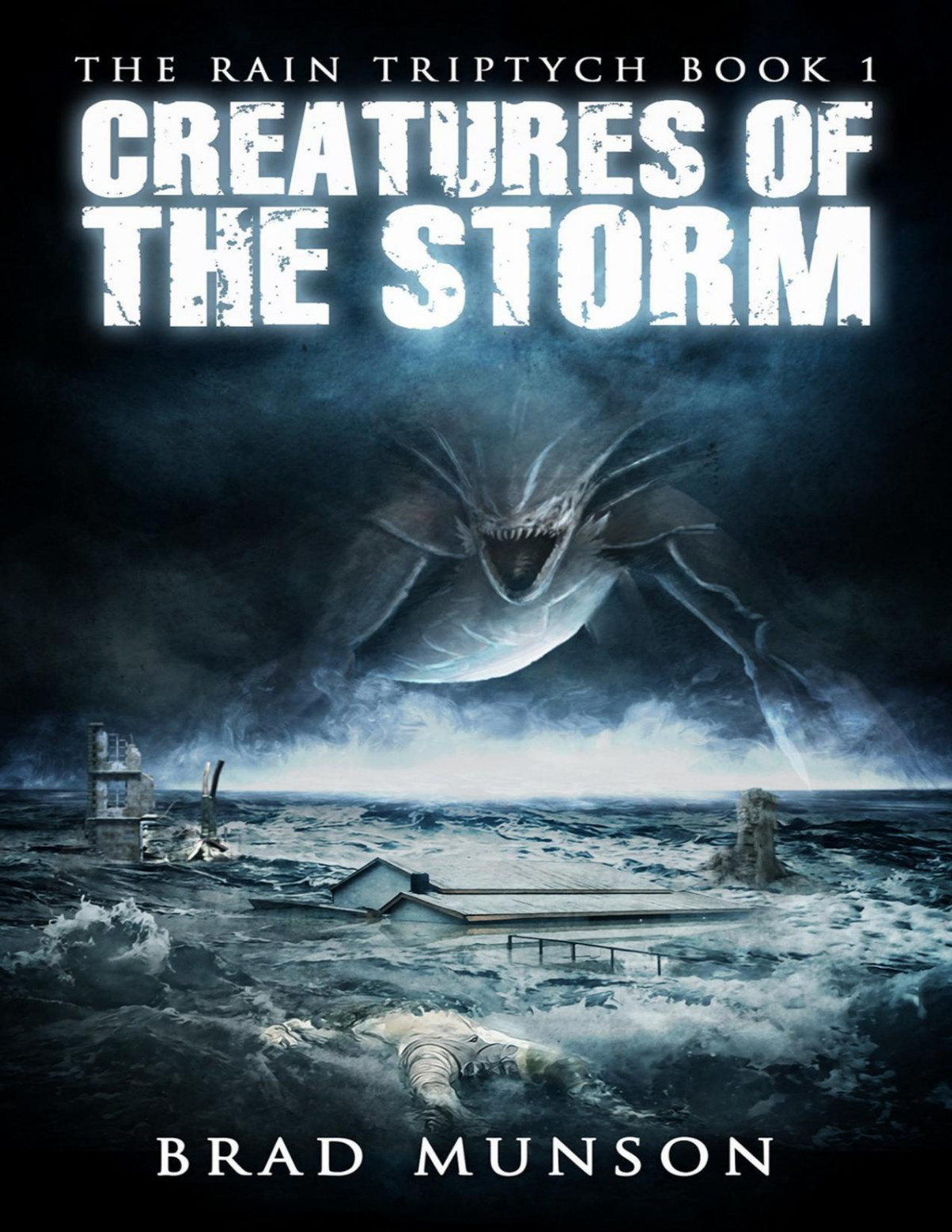 Creatures Of The Storm Brad Munson