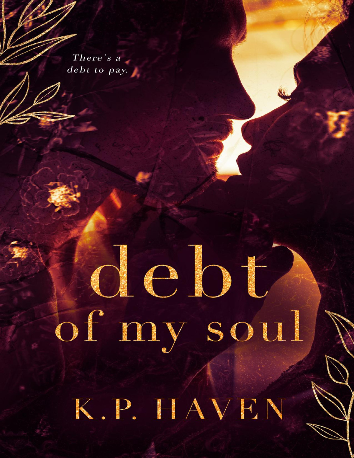 Debt Of My Soul A Small Town Organized Crime Romance Kp Haven