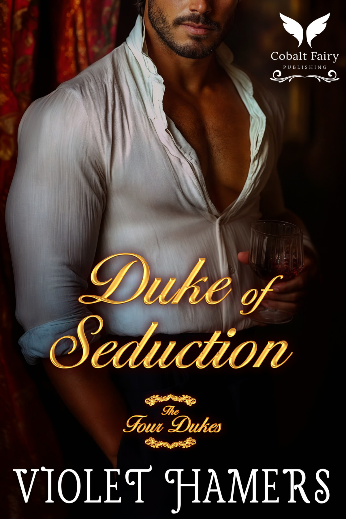 Duke Of Seduction A Historical Regency Romance Novel The Four Dukes Book 4 Violet Hamers