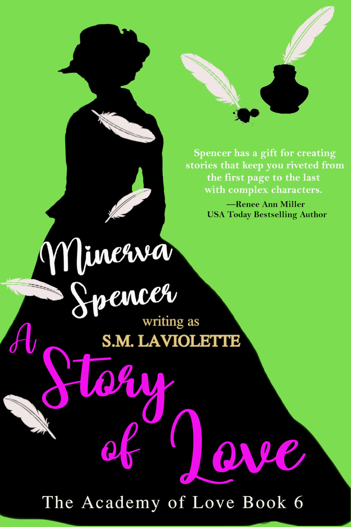 A Story Of Love A Regency Romp With Steam Big Agegap And Enemiestolovers The Academy Of Love Book 6 Minerva Spencer Sm Laviolette