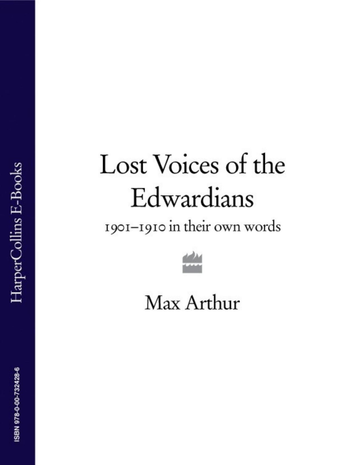 Lost Voices Of The Edwardians Max Arthur