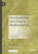 Secularization And Chinas Modernization Zhongmin Wu