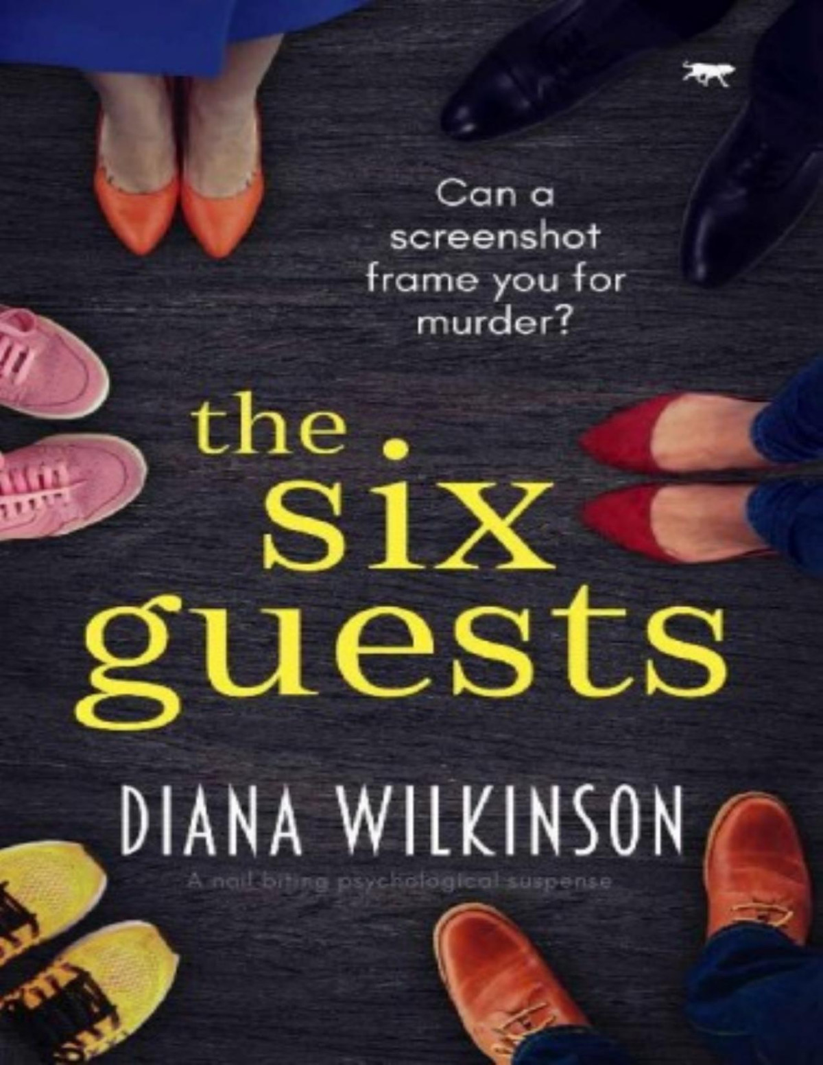 The Six Guests A Nail Biting Psychological Suspense Diana Wilkinson