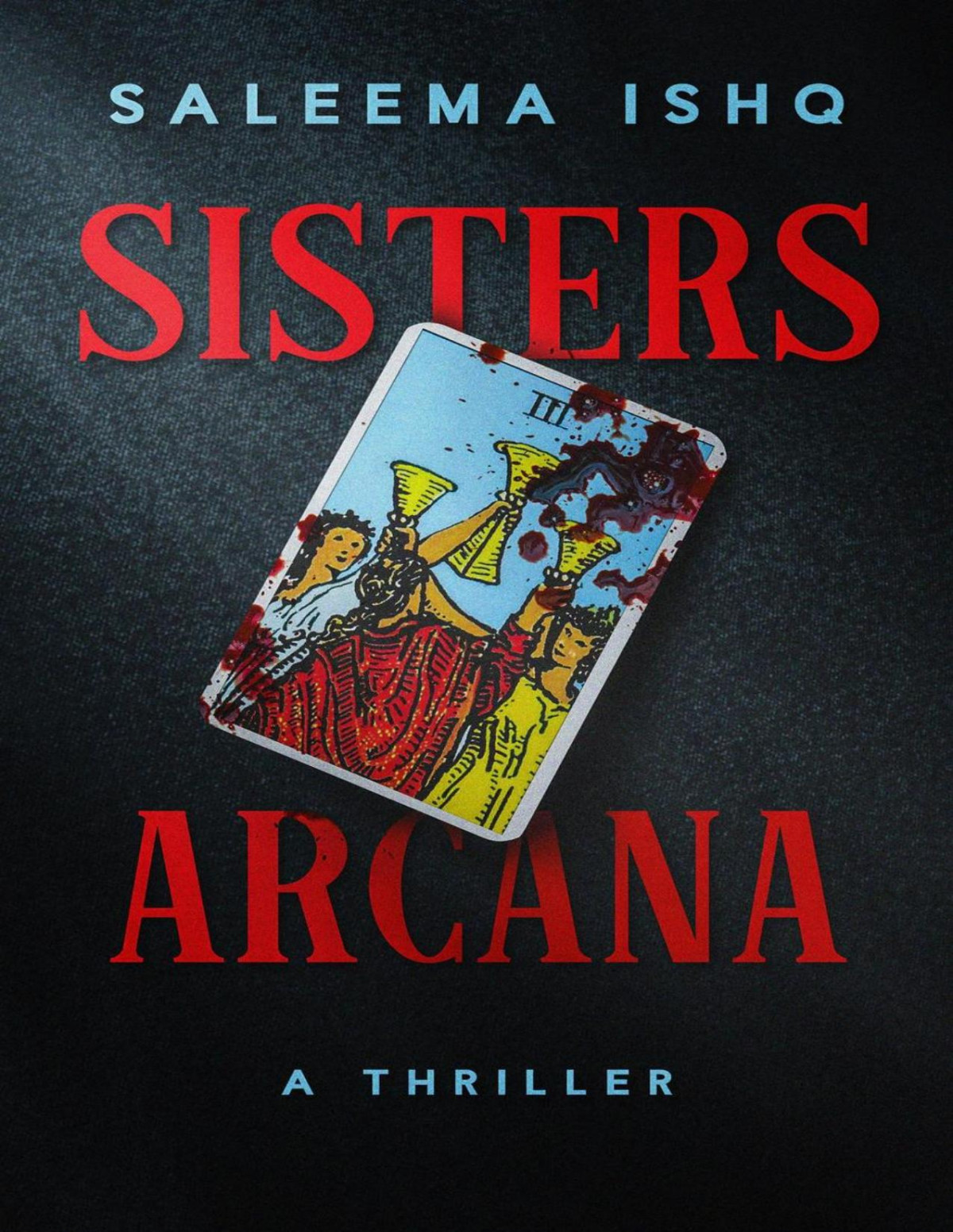 Sisters Arcana A Thriller Saleema Ishq