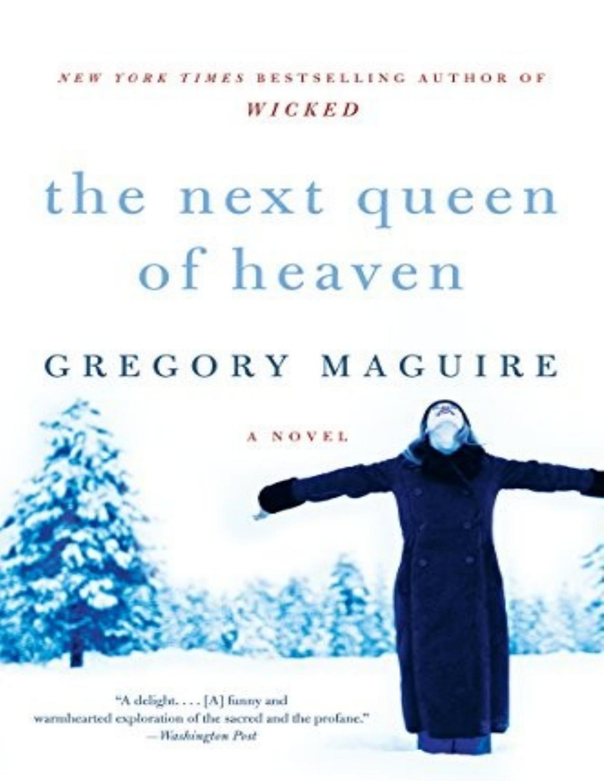 The Next Queen Of Heaven A Novel Gregory Maguire