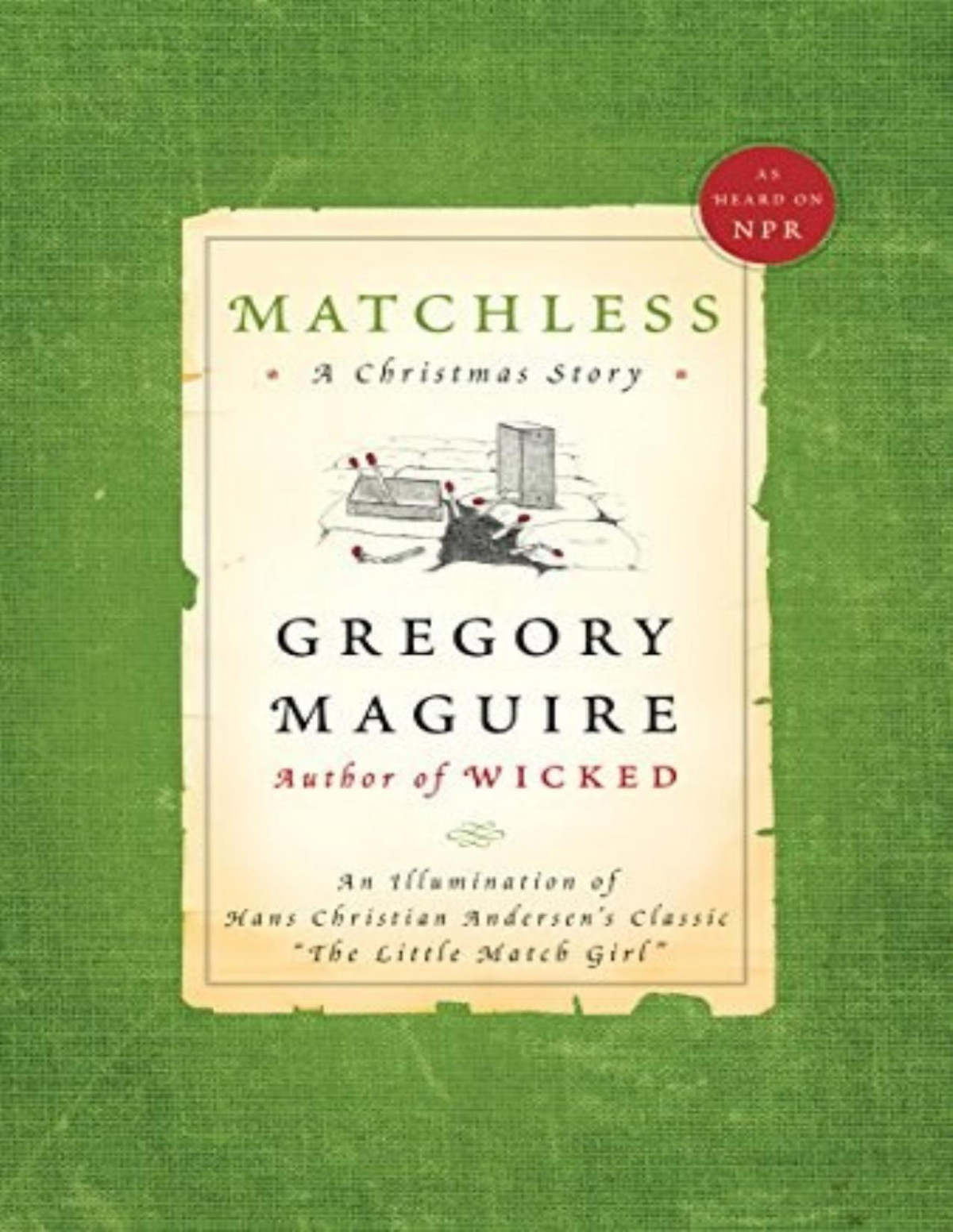 Matchless A Christmas Story Gregory Maguire