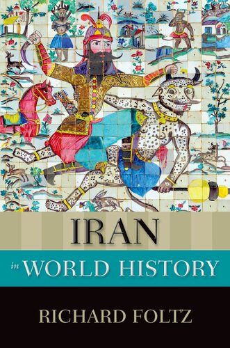 Iran In World History Foltz Richard