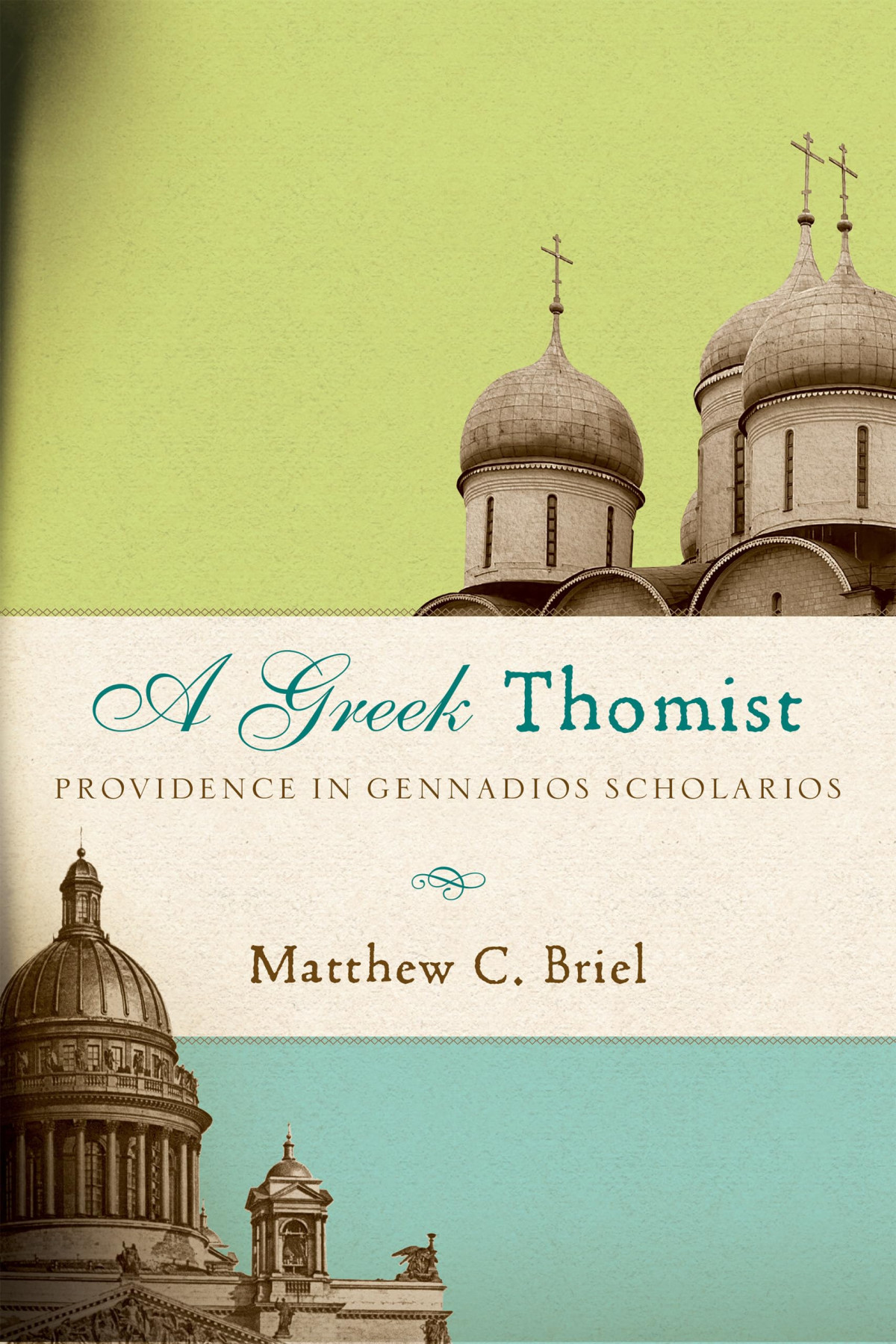 A Greek Thomist Providence In Gennadios Scholarios Matthew C Briel