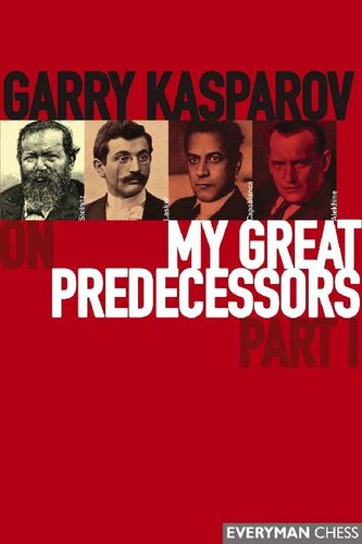 Garry Kasparov On My Great Predecessors Part 1 Garry Kasparov