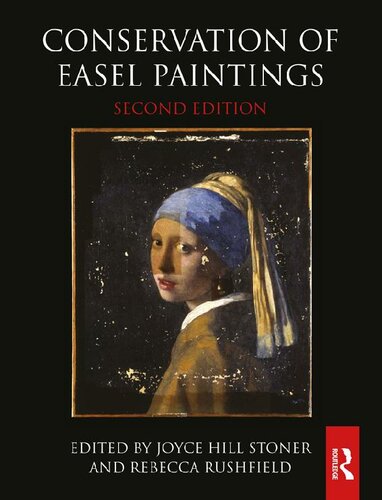 Conservation Of Easel Paintings 2nd Edition Joyce Hill Stoner