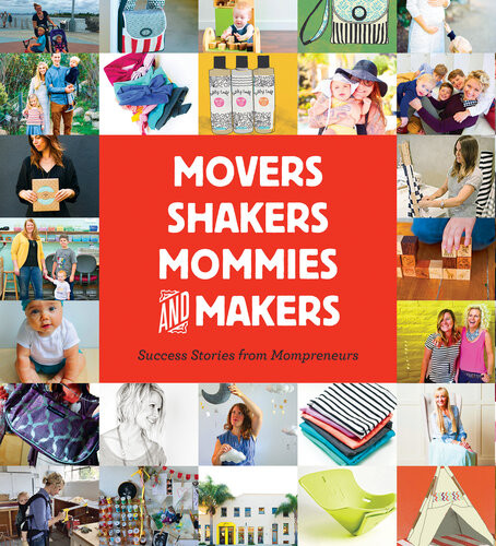 Movers Shakers Mommies And Makers Gibbs Smith