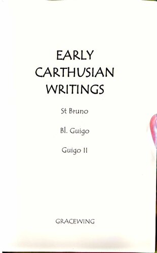 Early Carthusian Writings Saint Bruno Blessed Guigo Prior Guigo Ii