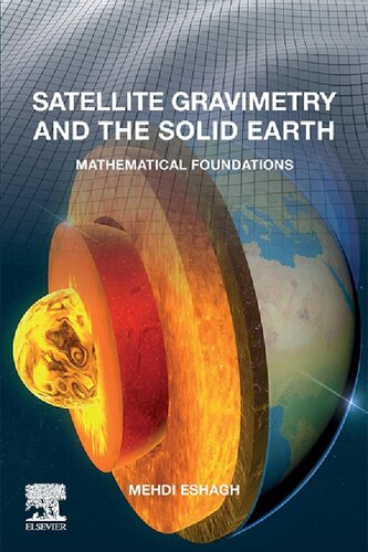 Satellite Gravimetry And The Solid Earth Mathematical Foundations Kindle Mehdi Eshagh