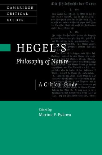 Hegels Philosophy Of Nature A Critical Guide Marina F Bykova