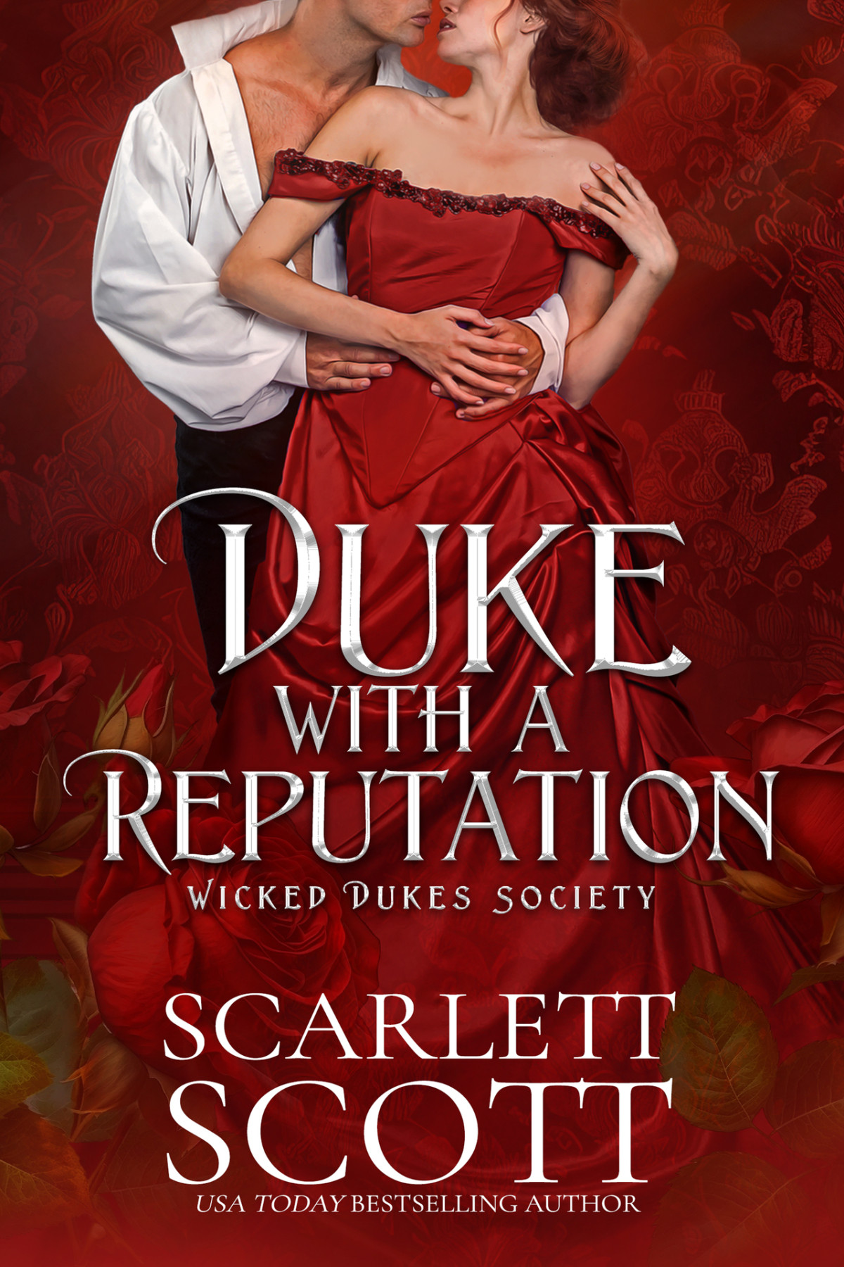 Duke With A Reputation Wicked Dukes Society Book 1 Scarlett Scott