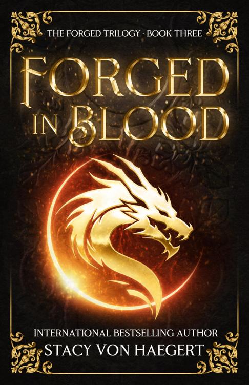 Forged In Blood A Dark Fantasy Romance The Forged Trilogy Book 3 Stacy Von Haegert