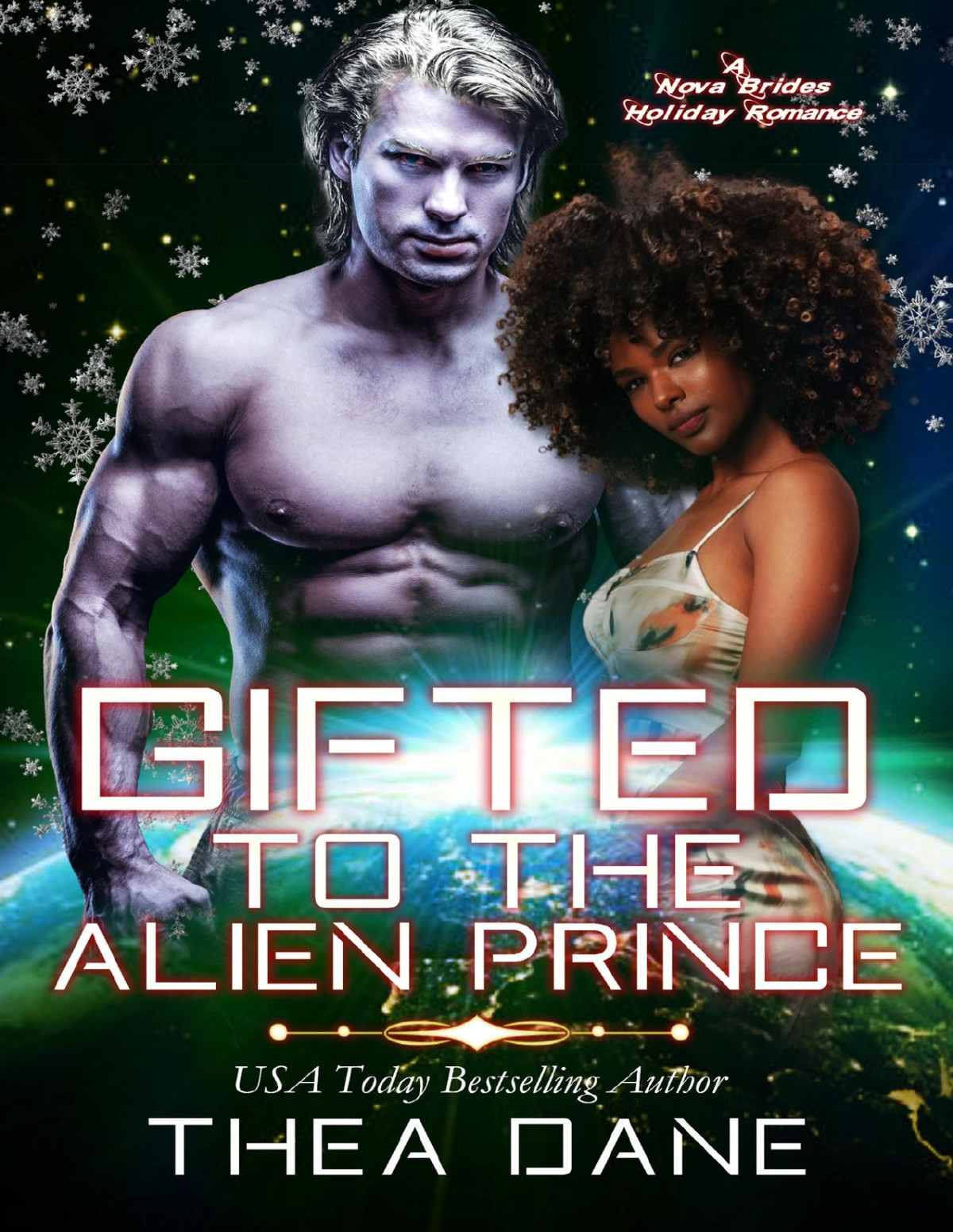 Gifted To The Alien Prince A Nova Brides Holiday Romance Thea Dane