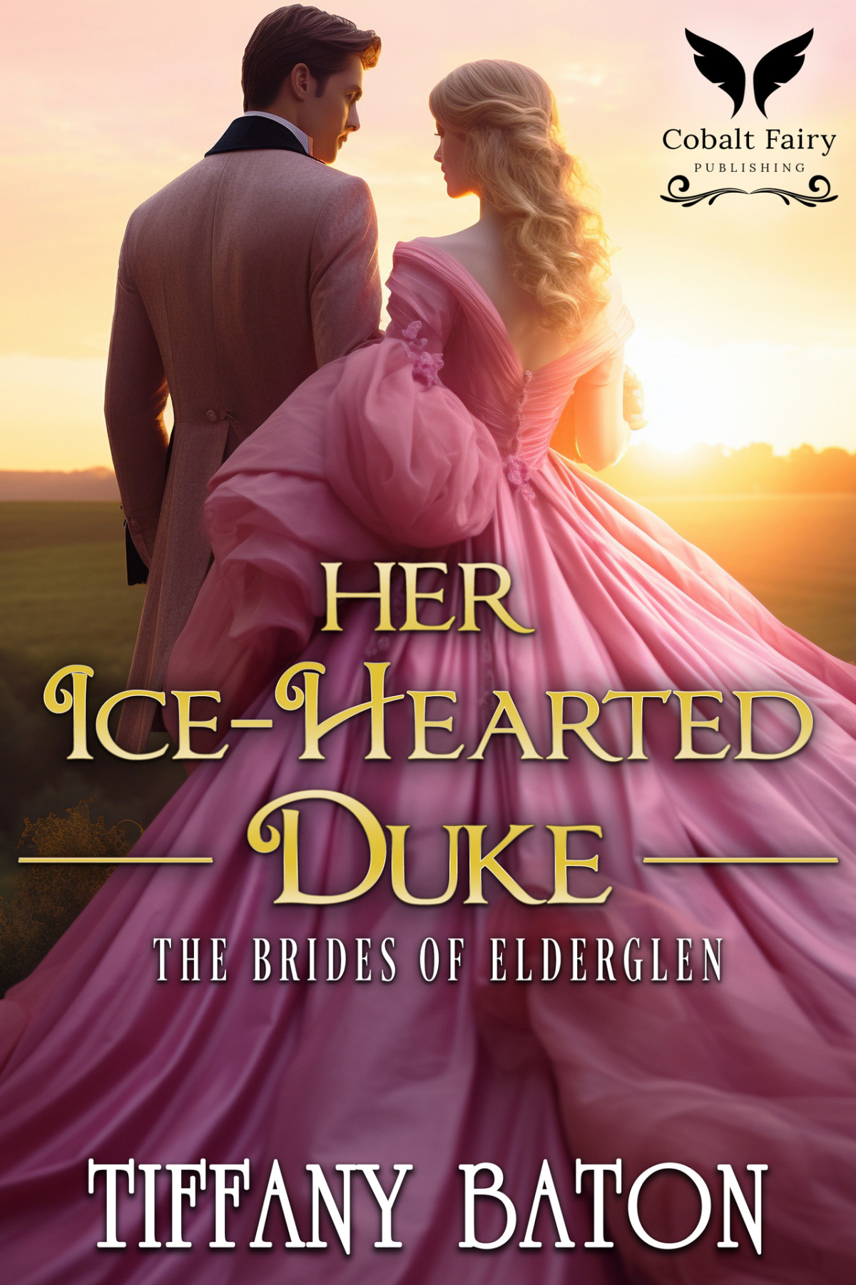 Her Icehearted Duke A Historical Regency Romance Novel The Brides Of Elderglen Book 2 Tiffany Baton