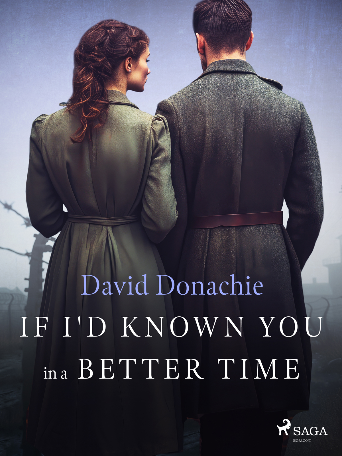 If Id Known You In A Better Time David Donachie