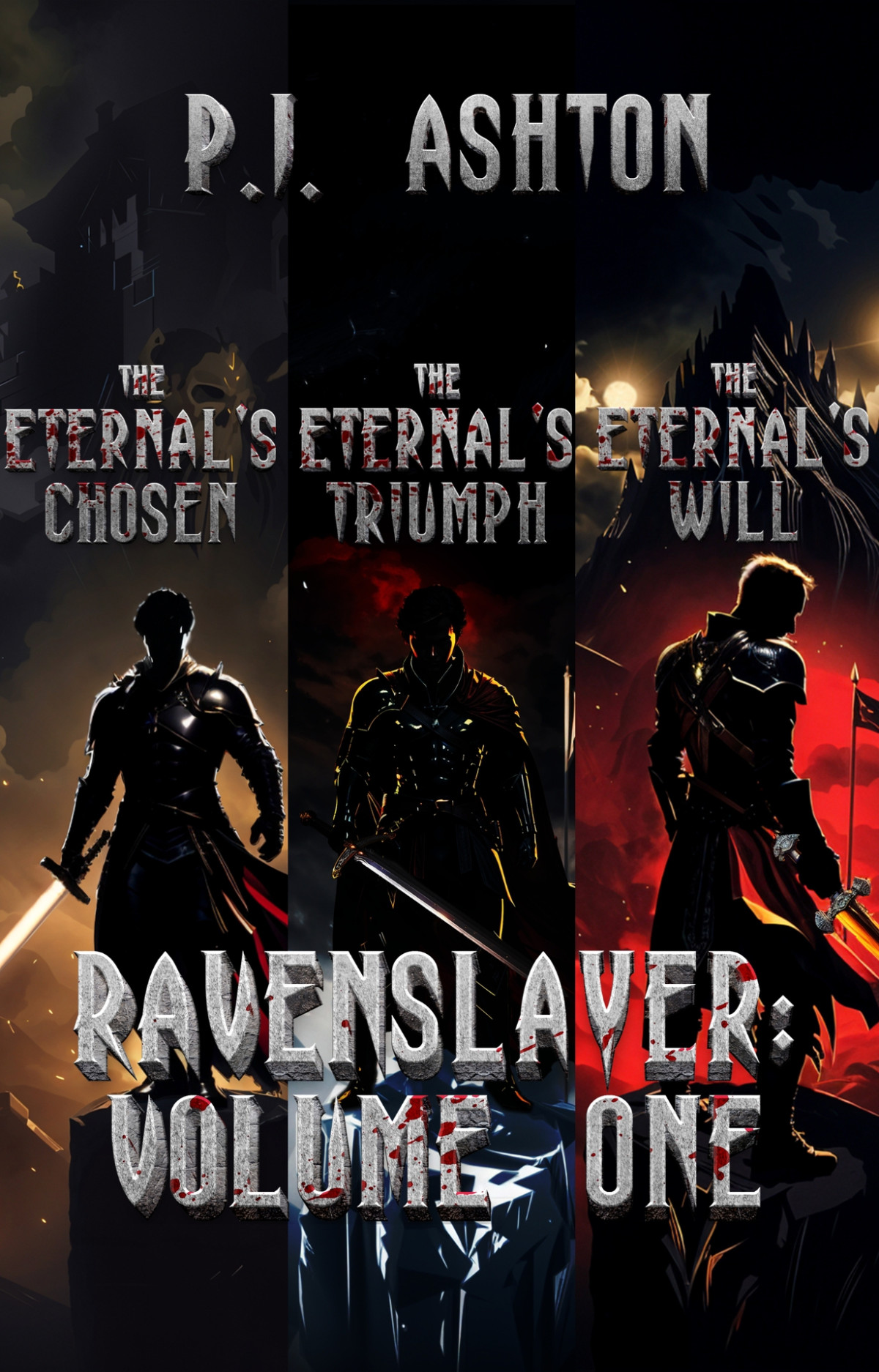Ravenslayer Volume One The Eternals Chosen The Eternals Triumph The Eternals Will Pj Ashton