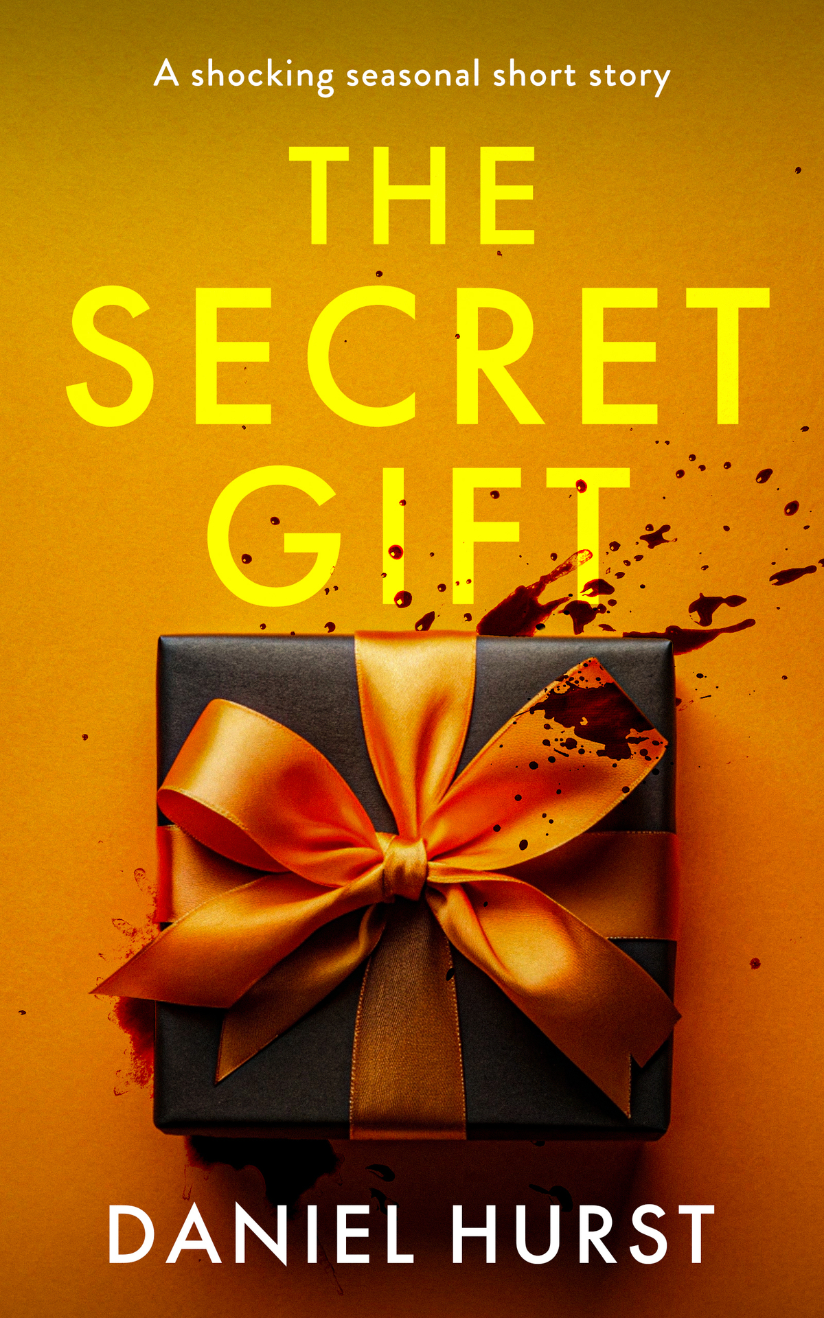 The Secret Gift A Shocking Seasonal Short Story Daniel Hurst